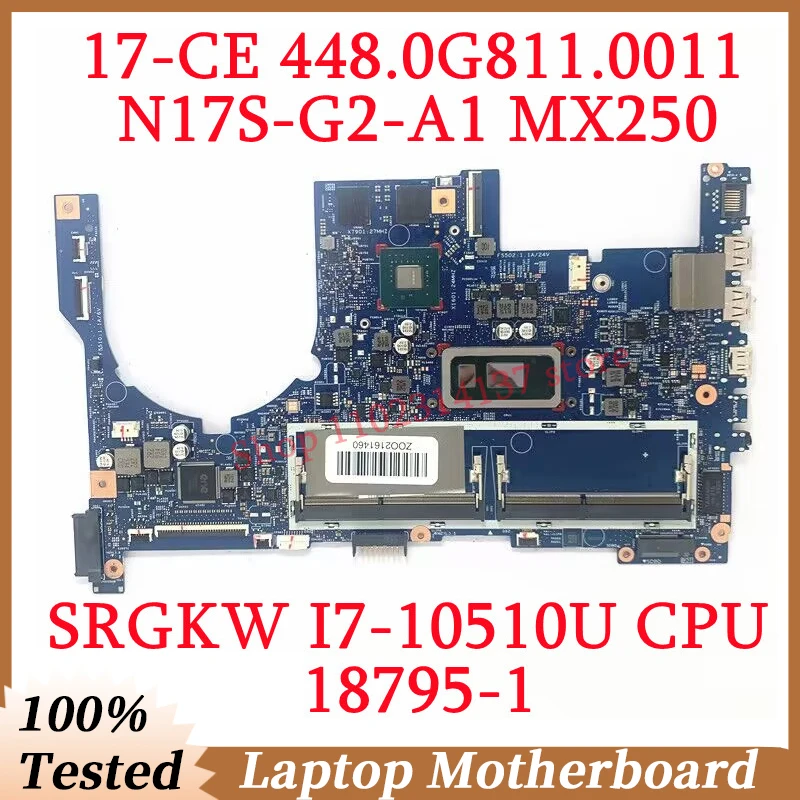 За HP 17-CE 448.0G811.0011 С процесор SRGKW I7-10510U 18795-1 дънна Платка на лаптоп N17S-G2-A1 MX250 100% Напълно тествана, работи добре